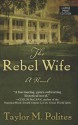 The Rebel Wife - Taylor M. Polites