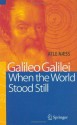 Galileo Galilei - When the World Stood Still - Atle Naess, J. Anderson