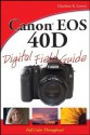 Canon EOS 40D Digital Field Guide - Charlotte K. Lowrie