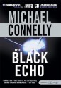 The Black Echo - Michael Connelly, Dick Hill