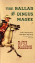 The Ballad Of Dingus Magee - David Markson