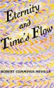 Eternity and Times Flow - Robert Cummings Neville