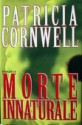 Morte innaturale - Renato Pera, Patricia Cornwell