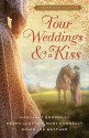 Four Weddings and a Kiss: A Western Bride Collection - Margaret Brownley, Debra Clopton, Robin Lee Hatcher, Mary Connealy