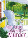 Mint Juleps, Mayhem, and Murder - Sara Rosett