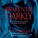 Awaken Me Darkly (Audio) - Gena Showalter, Justine Eyre