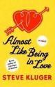 Almost Like Being In Love - Steve Kluger