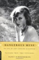 Dangerous Muse: The Life Of Lady Caroline Blackwood - Nancy Schoenberger