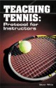 Teaching Tennis: Protocol for Instructors - Steven White