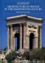 Architecture in France in the Eighteenth Century: New Edition - Wend von Kalnein, David Britt