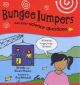 Bungee Jumpers and Other Science Questions - Brenda Naylor, Stuart Naylor, Ged Mitchell