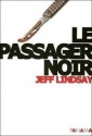 Le Passager noir - Jeff Lindsay, Sylvie Lucas