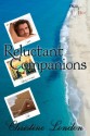 Reluctant Companions - Christine London