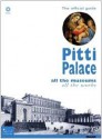 Pitti Palace: All the Museums, All the Works - The Official Guide - Marco Chiarini