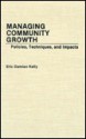 Managing Community Growth: Policies, Techniques, and Impacts - Eric Damian Kelly