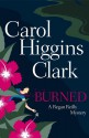 Burned - Carol Higgins Clark