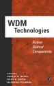 Wdm Technologies: Active Optical Components: Active Optical Components - Nilroy K Dutta, Masahiko Fujiwara, Achyut K Dutta