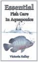 Essential Fish Care In Aquaponics - Victoria Kelley