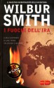 I fuochi dell'ira - Wilbur Smith