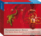 Der Name dieses Buches ist ein Geheimnis - Pseudonymous Bosch, Ingo Naujoks