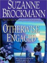 Otherwise Engaged (MP3 Book) - Suzanne Brockmann, Susan Boyce