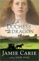 The Duchess and the Dragon - Jamie Carie