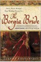 The Borgia Bride - Jeanne Kalogridis