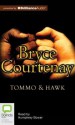 Tommo & Hawk - Bryce Courtenay, Humphrey Bower