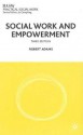 Social Work and Empowerment, Third Edition (Practical Social Work) - Robert Adams