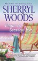 Home To Seaview Key (A Seaview Key Novel) - Sherryl Woods