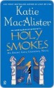 Holy Smokes - Katie MacAlister