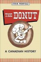 The Donut: A Canadian History - Steve Penfold