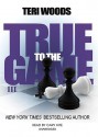 True to the Game III (True to the Game #3) - Teri Woods, Cary Hite