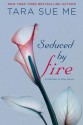 Seduced by Fire: A Partners in Play Novel - Tara Sue Me