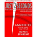 Just 2 Seconds - Gavin de Becker, Tom Taylor, Jeff Marquart