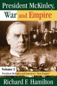 President McKinley, War and Empire: President McKinley and America's New Empire - Richard Hamilton