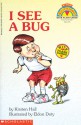 I See A Bug (level 1) - Kirsten Hall, Eldon Doty