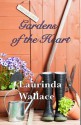 Gardens of the Heart - Laurinda Wallace