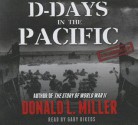 D-Days in the Pacific - Donald L. Miller, T.B.A.