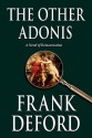 The Other Adonis: A Novel of Reincarnation - Frank Deford