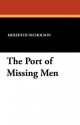 The Port of Missing Men - Meredith Nicholson, Clarence F. Underwood