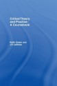 Critical Theory and Practice: A Coursebook - Keith Green, Jill LeBihan