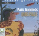 Unbelievable! - Paul Jennings