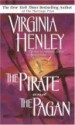 The Pirate and the Pagan - Virginia Henley