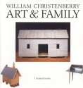 William Christenberry: Art & Family - J. Richard Gruber