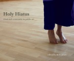 Holy Hiatus: Ritual and Community in Public Art - Ruth Jones