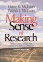 Making Sense of Research: What's Good, What's Not, and How To Tell the Difference - Elaine K. McEwan, Patrick J. McEwan, Elaine K. McEwan-Adkins