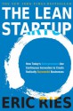 The Lean Startup: How Today's Entrepreneurs Use Continuous Innovation to Create Radically Successful Businesses - Eric Ries