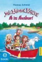 Die Wilden Küken. Ab ins Abenteuer (German Edition) - Thomas Schmid, Edda Skibbe