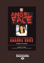 Angel Face: The True Story of Student Killer Amanda Knox - Barbie Latza Nadeau